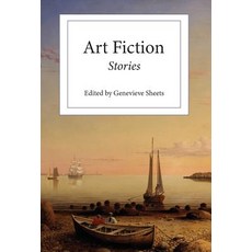 (영문도서) Art Fiction: Stories Hardcover, Portmay Press, English, 9780999400647