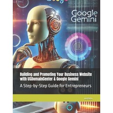 (영문도서) Building and Promoting Your Business Website with USDomainCenter & Google Gemin... Paperback, Independently Published, English, 9798309027866
