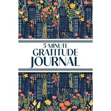 (영문도서)5-Minute Gratitude Journal (Blue Cityscape with Pink & Yellow Wildflowers): 6"x9... Paperback, Revive Stationery, English, 9781834121468