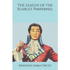 The League of the Scarlet Pimpernel Paperback, Independently Published, English, 9798692268297