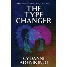 (영문도서) The Type Changer Paperback, Willing Works Books, English, 9780578395395