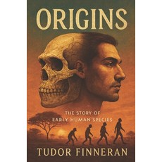 (영문도서)Origins: The Story of Early Human Species Paperback, Independently Published, English, 9798296248459