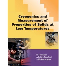 (영문도서)Cryogenics and Measurement of Properties of Solids at Low Temperatures Paperback, Allied Publishers Pvt. Ltd., English, 9788184243062