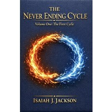 (英文圖書)THE NEVER ENDING CYCLE Volume One: The First Cycle 平裝版, Independently Published, 英文