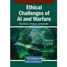 (영문도서)Ethical Challenges of AI and Warfare Paperback, Igi Global Scientific Publi..., English, 9798337336121 Igi Global Scientific Publi..., English, 9798337336121