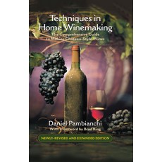 (英文圖書)Techniques in Home Winemaking: The Comprehensive Guide to Making Chateau-Style W... 精裝版, Vehicule Press, 英文