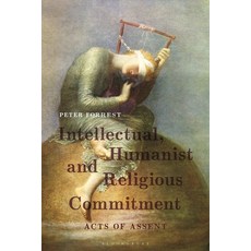 Intellectual Humanist and Religious Commitment: Acts of Assent Paperback, Bloomsbury Academic, English, 9781350238145
