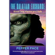 (영문도서) The Galatian Exchange: Book One: Karma and Rafe Paperback, Pepper Pace Publications, English, 9780991174997