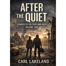 (英文圖書)After the Quiet: Stories to the Edge and Back: Volume two 精裝版, Leif Karl Schlemmer, English