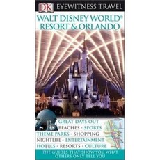 DK Eyewitness Travel : Walt Disney World Resort and Orlando, Dorling Kindersley Ltd.