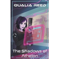 (영문도서) The Shadows Of Athelon Paperback, Qualia Reed, English, 9781738891306
