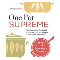 One Pot Supreme: The Complete Cookbook for Skillets Slow Cookers Sheet Pans and More! Paperback, Rockridge Press