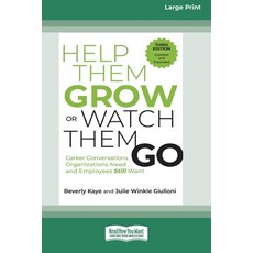 (영문도서) Help Them Grow or Watch Them Go Third Edition: Career Conversations Organizati... Paperback, ReadHowYouWant, English, 9781038779571