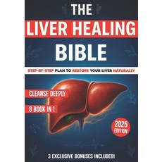 (英文圖書)The Liver Healing Bible: [8 in 1] A Complete Guide to Restoring Energy Balancin... 平裝版, Independently Published, 英文