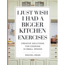 (英文圖書)I Just Wish i Had a Bigger Kitchen Exercises: Creative Solutions For Cooking In... 平裝版, Independently Published, 英文