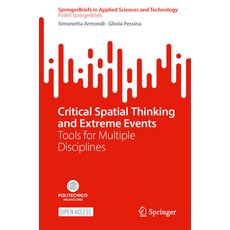 (영문도서)Critical Spatial Thinking and Extreme Events: Tools for Multiple Disciplines Paperback, Springer, English, 9783032188748