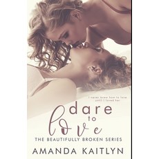 Dare to Love: Premium Hardcover Edition Hardcover, Blurb, English, 9781034244912