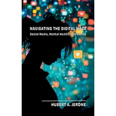 (英文圖書)Navigating the Digital Maze: Social Media Mental Health and Safety 精裝版, Halo Publishing International, 英文