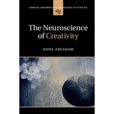 The Neuroscience of Creativity Paperback, Cambridge University Press, English, 9781316629611