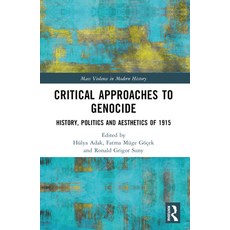 (영문도서) Critical Approaches to Genocide: History Politics and Aesthetics of 1915 Paperback, Routledge, English, 9781032420585