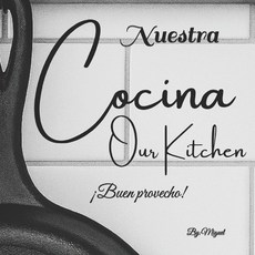 (英文圖書)Nuestra Cocina Our Kitchen 平裝版, Independently Published, 英文