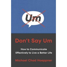 (英文圖書)Don't Say Um: How to Communicate Effectively to Live a Better Life 平裝版, Balance, 英文