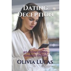 Dating Deception: an online-dating romantic thriller Paperback, Independently Published, English, 9798595493901