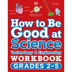 How to Be Good at Science Technology and Engineering Grade 2-5 Paperback, DK Publishing (Dorling Kind..., English, 9780744028874