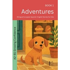 (영문도서)Adventures: Bilingual European Spanish-English Stories for Kids Paperback, Bilingual, Pomme, Pomme Bilingual, 9798235826786