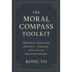 (英文圖書)The Moral Compass Toolkit: Practical Tools for Integrity Courage and Ethical D... 平裝版, Independently Published, 英文