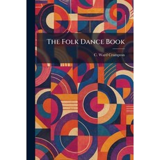 (영문도서)The Folk Dance Book Paperback, Tradd Street Press, English, 9781025662435