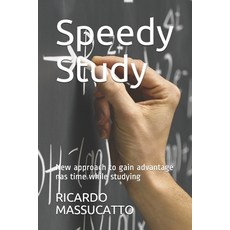 (영문도서) Speedy Study: New approach to gain advantage nas time while studying Paperback, Independently Published, English, 9798529075234