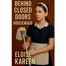 Hausemaid Behind Closed Doors [paperback]