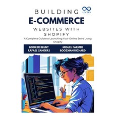 (英文圖書)Building E-Commerce Websites with Shopify: A Complete Guide to Launching Your On... 平裝版, Independently Published, 英文