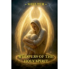 (영문도서)Whispers of the Holy Spirit - Shelter Paperback, Child of God, English, 9798232545130