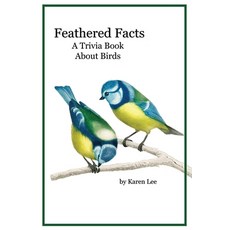 (영문도서) Feathered Facts A Trivia Book About Birds Paperback, Independently Published, English, 9798396628199