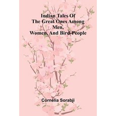 (英文圖書)Indian Tales Of The Great Ones Among Men Women And Bird-People 平裝版, Alpha Edition, English