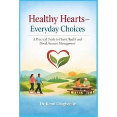 (영문도서)Healthy Hearts - Everyday Choices Paperback, Independently Published, English, 9798241876591
