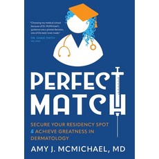 (영문도서)Perfect Match: Secure Your Residency Spot & Achieve Greatness in Dermatology Hardcover, Mandala Tree Press, English, 9781954801967