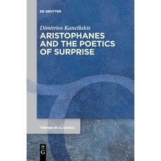 (영문도서) Aristophanes and the Poetics of Surprise Paperback, de Gruyter, English, 9783110778083