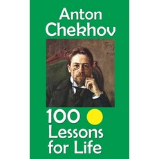 (영문도서)Anton Chekhov: 100 Lessons for Life Paperback, Independently Published, English, 9798296933676
