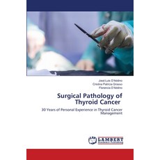 (영문도서) Surgical Pathology of Thyroid Cancer Paperback, LAP Lambert Academic Publis..., English, 9786208224738