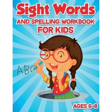 Sight Words and Spelling Workbook for Kids Ages 6-8: Enjoyable Activity Workbook for Kids to Learn ... Paperback, Tommy Harold Bond, English, 9786412097692