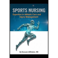 (英文圖書)Sports Nursing: Expertise in Athletic Care and Injury Management: Comprehensive... 平裝版, Independently Published, 英文