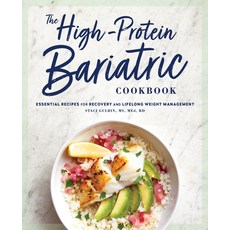 The High-Protein Bariatric Cookbook: Essential Recipes for Recovery and Lifelong Weight Management Paperback, Rockridge Press