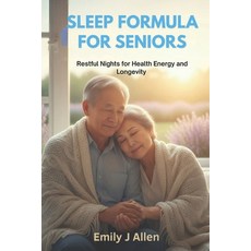 (영문도서)Sleep Formula for Seniors: Restful Nights for Health Energy and Longevity Paperback, Independently Published, English, 9798269399379