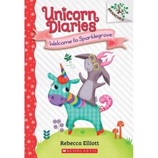 Welcome to Sparklegrove:A Branches Book (Unicorn Diaries #8), Scholastic Inc.