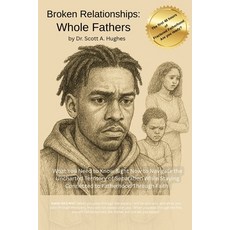 (英文圖書)Broken Relationships Whole Fathers: What You Need to Know Right Now to Navigate... 平裝版, Author, 英文