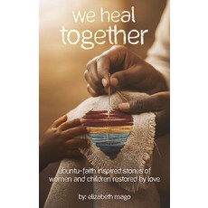 We Heal Together [hardcover]