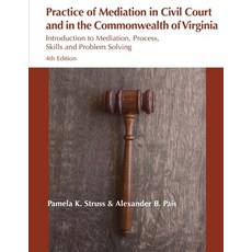 (영문도서) Practice of Mediation in Civil Courts and in the Commonwealth of Virginia Paperback, George Mason University Lib..., English, 9781942695387